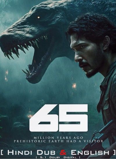 65 (2023) Hindi ORG Dubbed HDRip download full movie