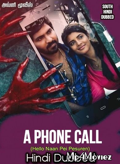 A Phone Call (Hello Naan Pei Pesuren) 2020 Hindi Dubbed Full Movie download full movie