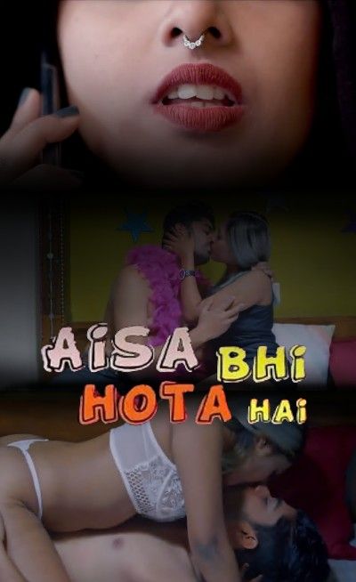 Aisa Bhi Hota Hai (2022) HotShots Hindi Short Film HDRip download full movie
