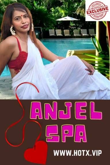 Anjel Spa (2021) HotX Hindi Short Film HDRip download full movie