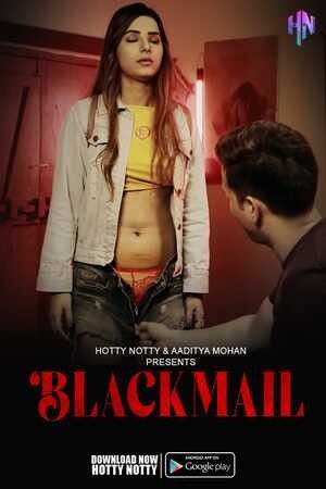 Blackmail (2023) HottyNotty Hindi Short Film HDRip download full movie