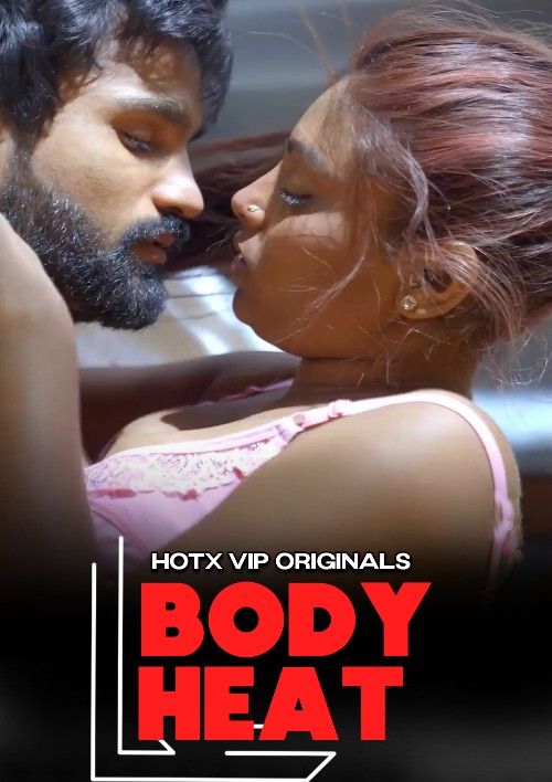 Body Heat (2023) HotX Short Film HDRip download full movie