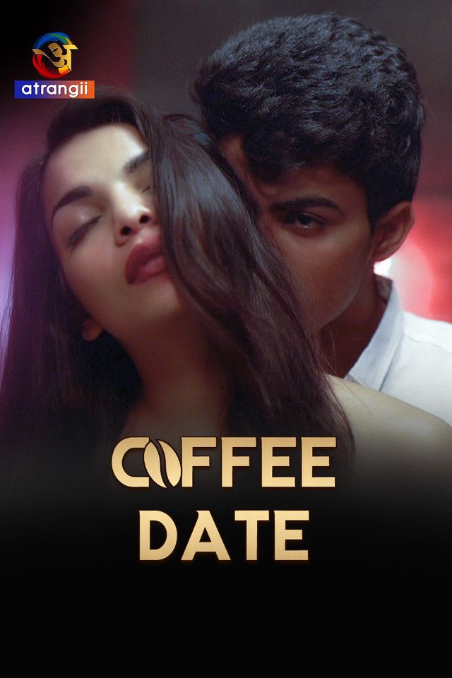 Coffee Date (2023) Hindi Atrangii Hot Short Film download full movie