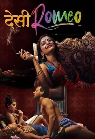 Desi Romeo (2019) Season 1 Hindi Complete UNRATED HDRip download full movie