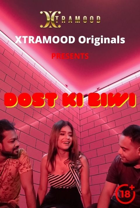 Dost Ki Biwi (2022) Xtramood Hindi Short Film UNRATED HDRip download full movie
