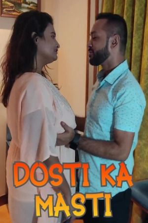 Dosti Ka Masti (2022) Hindi Short Film UNRATED HDRip download full movie
