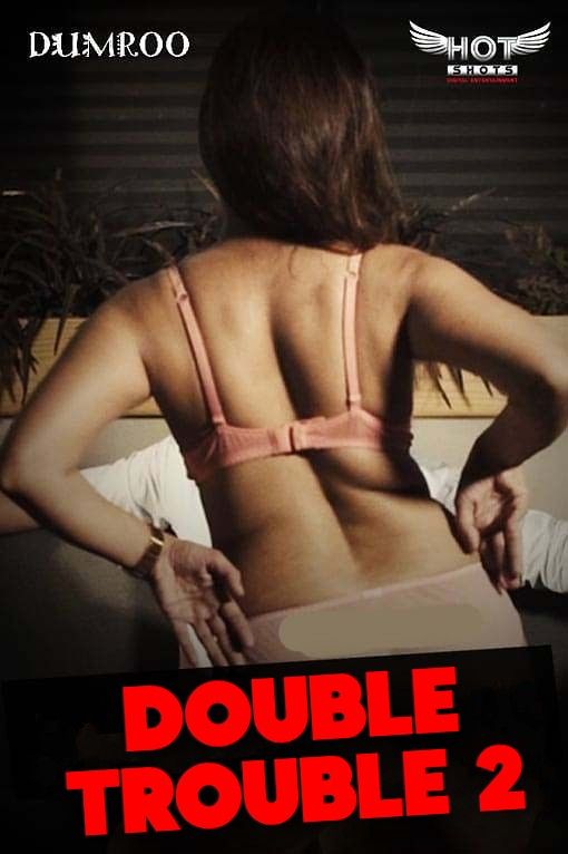 Double Trouble 2 (2023) Hindi HotShots Short Film download full movie