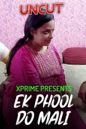 Ek Phool Do Mali (2021) XPrime Hindi Short Film UNRATED HDRip download full movie