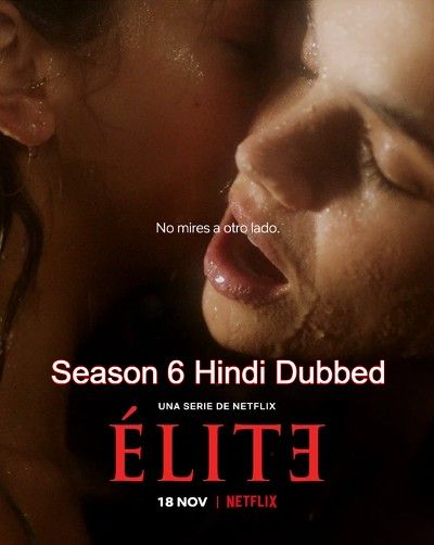 Elite (2022) Season 6 Hindi Dubbed HDRip download full movie