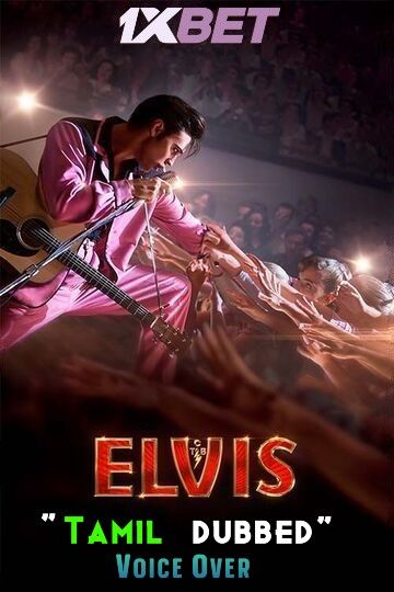 Elvis (2022) Tamil Dubbed (Unofficial) WEBRip download full movie