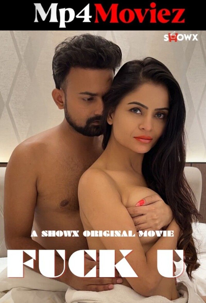 Fuck U (2023) Hindi ShowX Short Film download full movie
