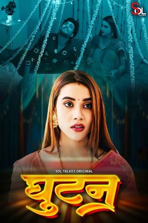 Ghutan (2024) Season 01 Hindi SolTalkies WEB Series download full movie