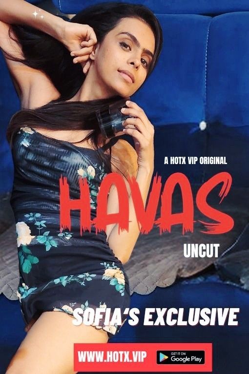 Havas (2023) Hindi HotX Short Film download full movie