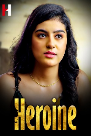 Heroine (2023) HuntCinema Hindi Short Film HDRip download full movie