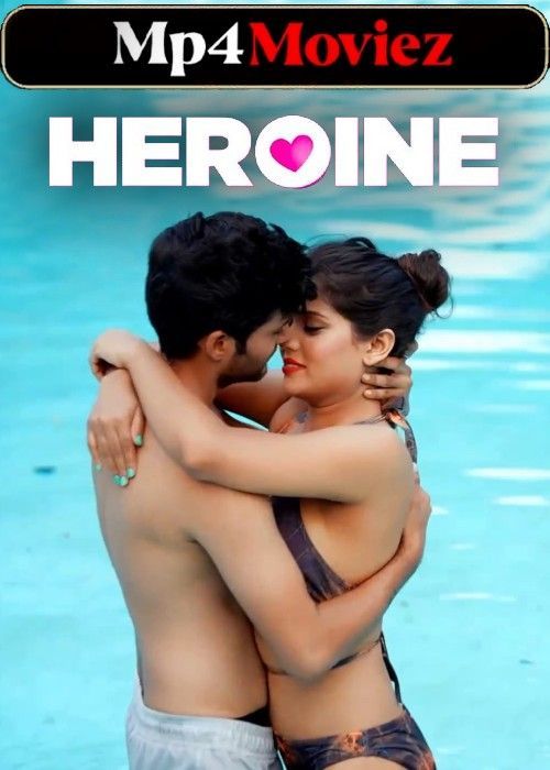 Heroine (2024) Season 01 Episode 03 Hindi Web Series download full movie