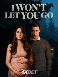 I Wont Let You Go (2022) Hindi Dubbed (Unofficial) WEBRip download full movie