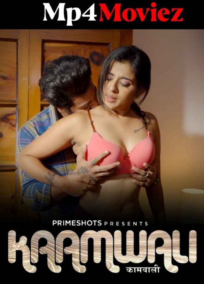 Kaamwali (2023) S01E03 Hindi Primeshots Web Series HDRip download full movie