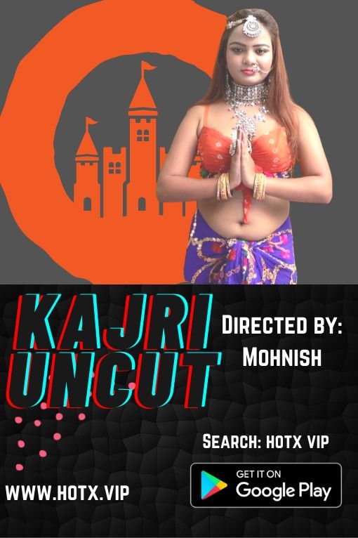 Kajri Uncut (2021) HotX Hindi Short Film UNRATED HDRip download full movie