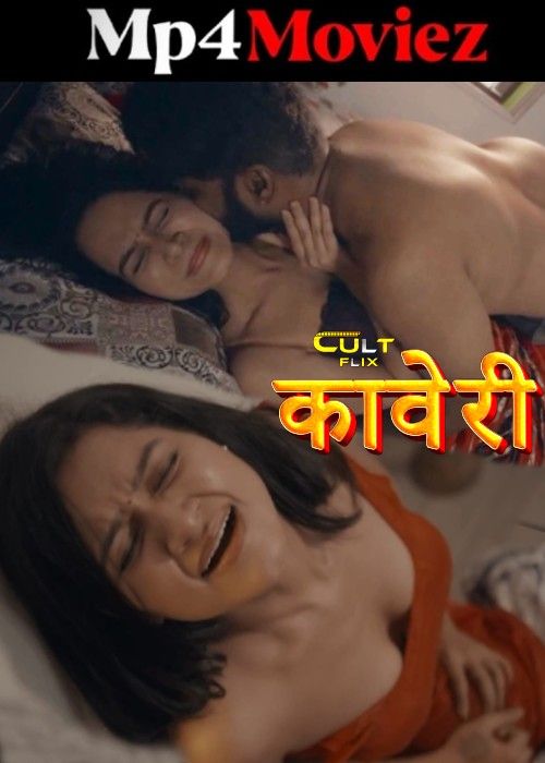 Kaveri (2024) Season 01 Hindi Part 01 CultFlix Web Series download full movie