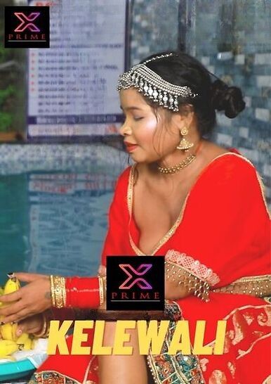 Kelewali (2023) XPrime Hindi Short Film HDRip download full movie