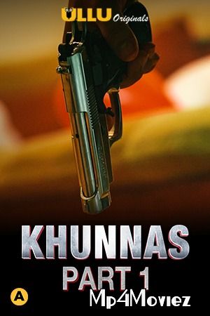 Khunnas Part 1 (2021) S01 Hindi Ullu Complete Web Series download full movie