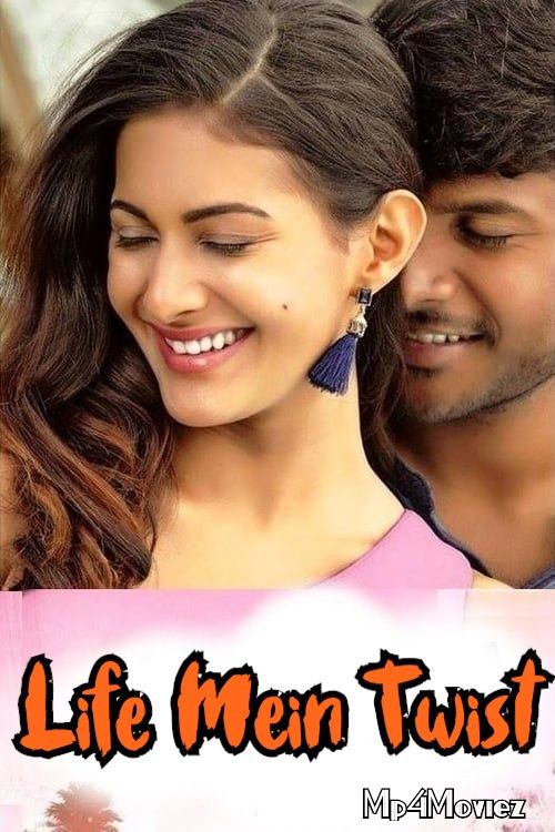 Life Mein Twist (2020) HDRip Hindi Dubbed Movie download full movie
