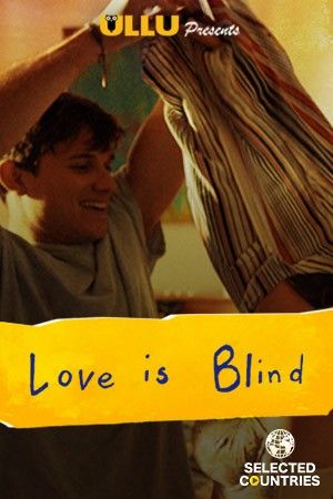 Love Is Blind (2020) Hindi Ullu Short Film HDRip download full movie