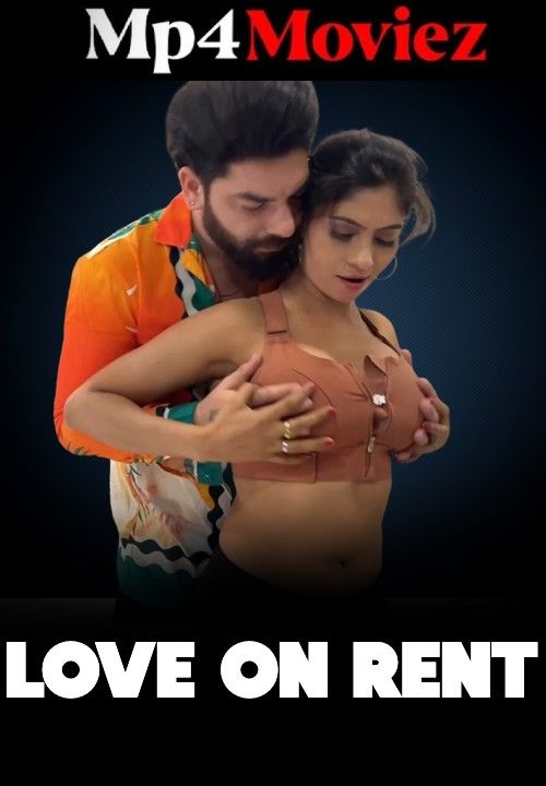 Love On Rent (2023) Hindi ShowX Short Film download full movie