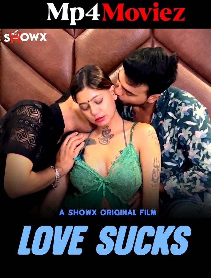 Love Sucks (2023) Hindi ShowX Short Films HDRip download full movie