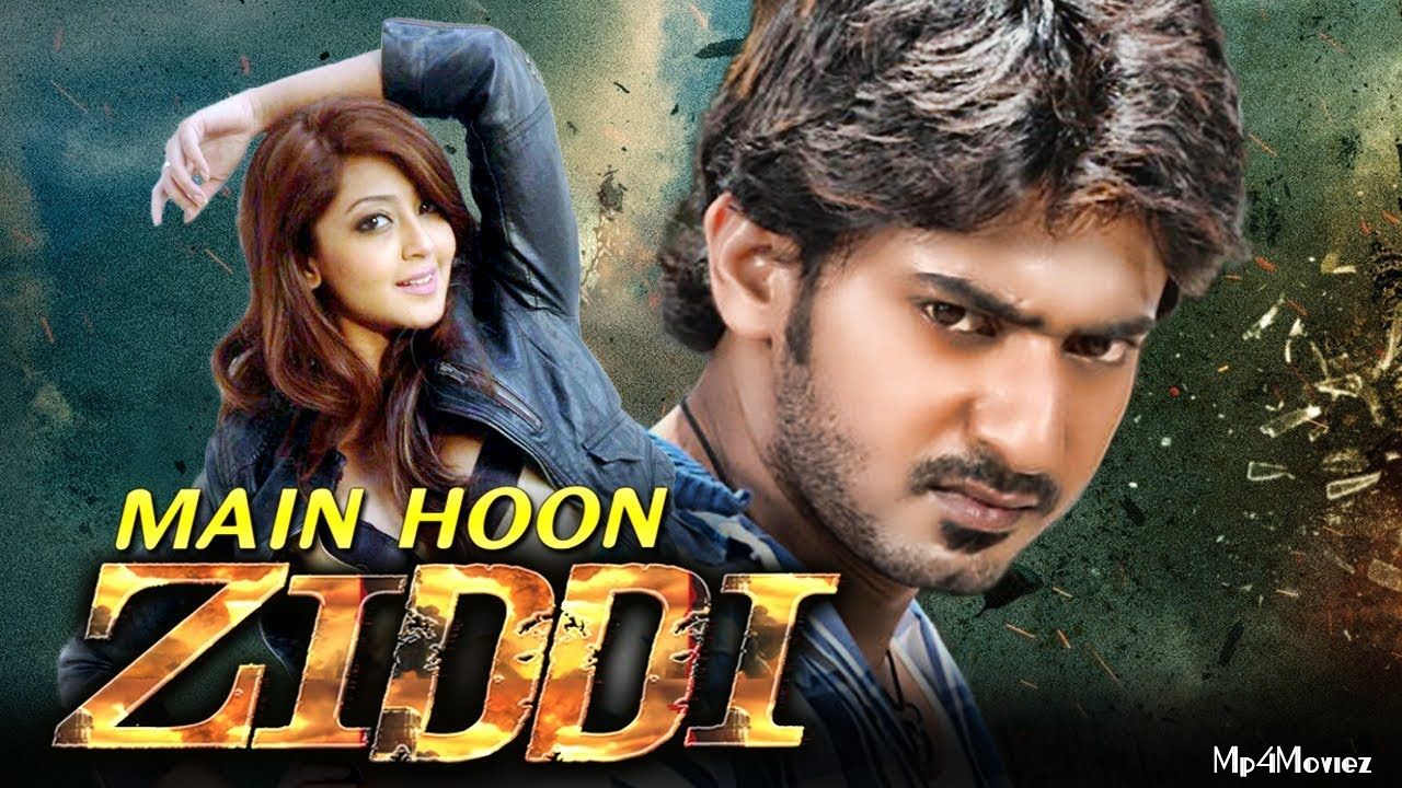 Main Hoon Ziddi (Ziddi) 2020 Hindi Dubbed Movie download full movie