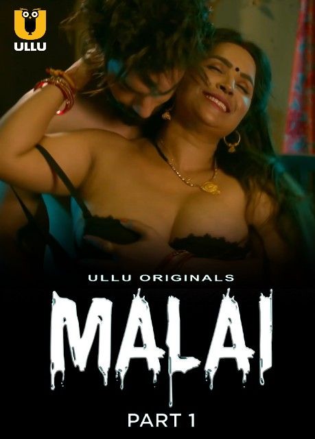 Malai Part 1 (2023) Hindi Ullu Web Series HDRip Full Movie