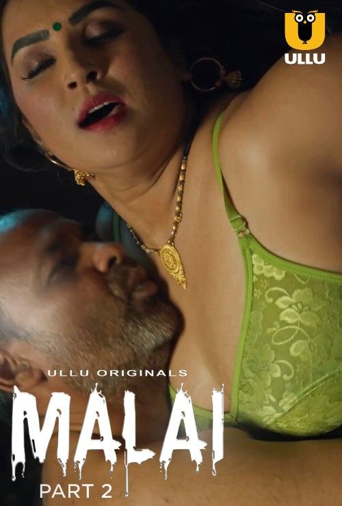 Malai Part 2 (2023) Hindi Ullu Web Series HDRip Full Movie