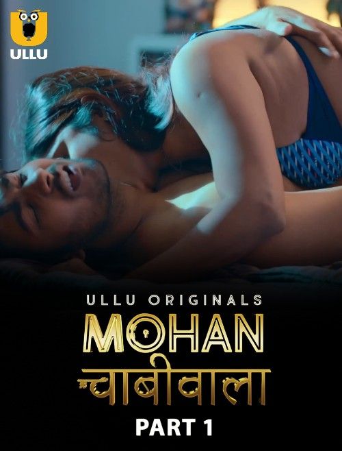 Mohan Chabhiwala Part 1 (2023) Hindi Ullu Web Series HDRip download full movie