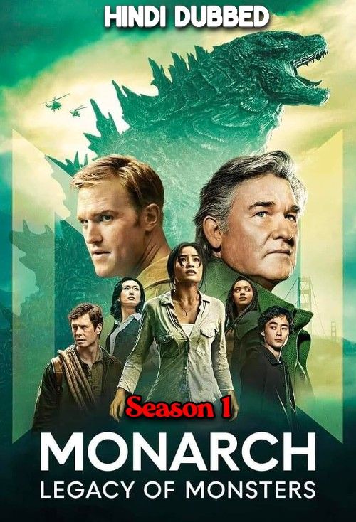 Monarch: Legacy of Monsters (2023) Season 1 Hindi Dubbed Complete Series download full movie