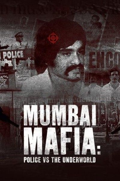 Mumbai Mafia: Police vs the Underworld (2023) Hindi Dubbed HDRip download full movie