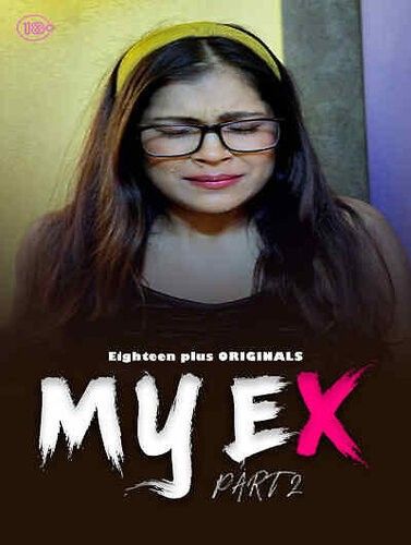 My Ex 2 (2023) Hindi 18plus Short Film download full movie
