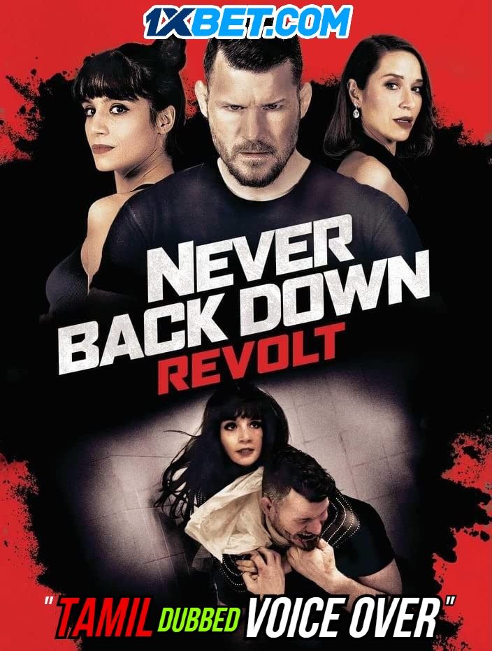 Never Back Down Revolt (2021) Tamil (Voice Over) Dubbed BluRay download full movie