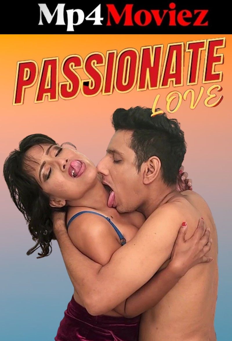 Passionate Love (2023) Hindi NeonX Short Film download full movie