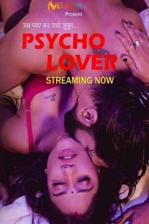 Psycho Lover (2024) S0101 Hindi NetPrime Web Series download full movie