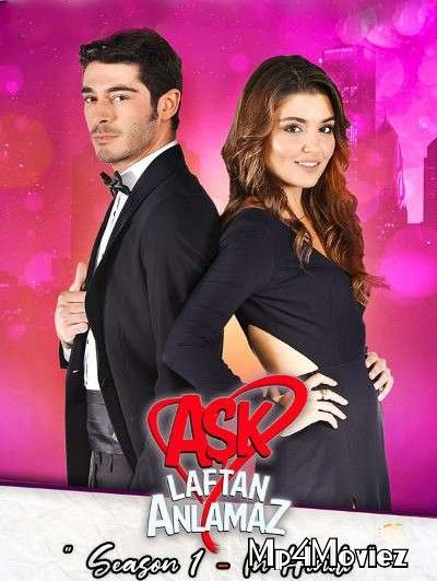 Pyaar Lafzon Mein Kahan (Ask Laftan Anlamaz): Season 1 (Hindi Dubbed) All Episodes Turkish TV Series download full movie