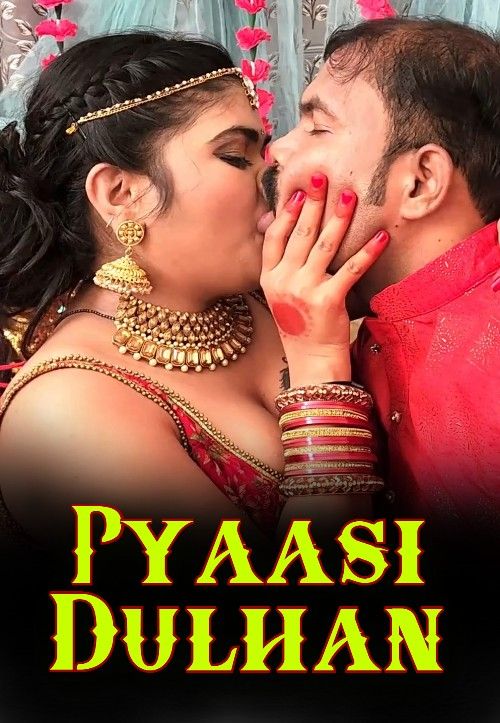 Pyaasi Dulhan (2022) NeonX Hindi Short Film HDRip download full movie