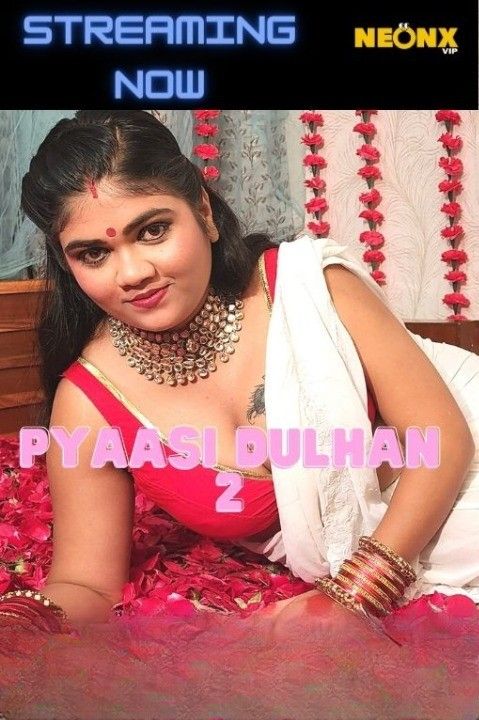 Pyaasi Dulhan 2 (2022) NeonX Hindi Short Film HDRip download full movie
