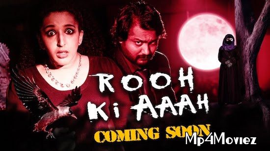 Rooh Ki Aaaah 2020 Hindi Dubbed Movie download full movie