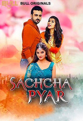 Sachcha Pyar (2024) S01E01 Hindi BullApp Web Series download full movie