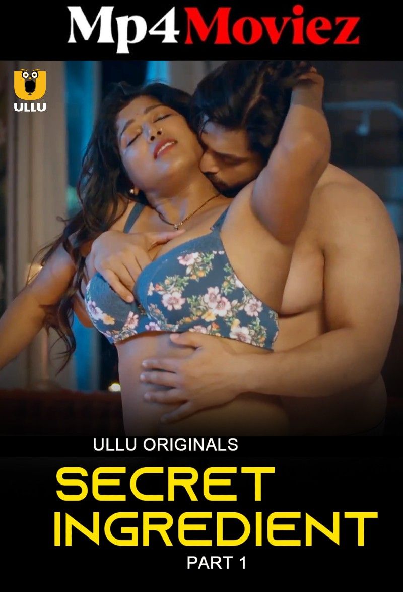 Secret Ingredient Part 1 (2023) ULLU Hindi Web Series download full movie
