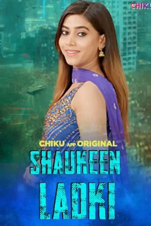 Shaukeen Ladki (2023) Hindi Chiku Short Film download full movie