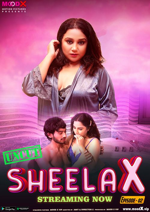 Sheela X (2023) S01E02 Hindi MoodX Web Series download full movie