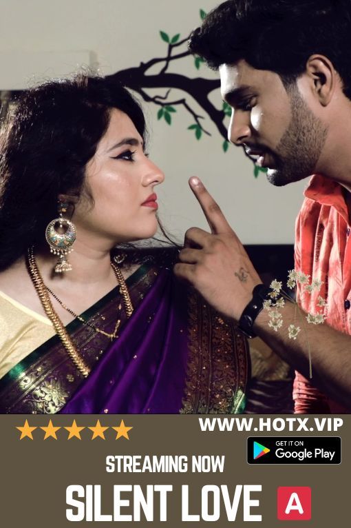 Silent Love (2022) Hindi HotX Short Film HDRip download full movie