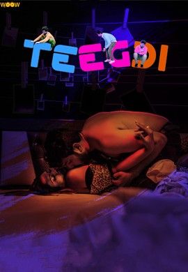 Teegdi (2022) Hindi S01 Complete WOOW UNRATED HDRip download full movie
