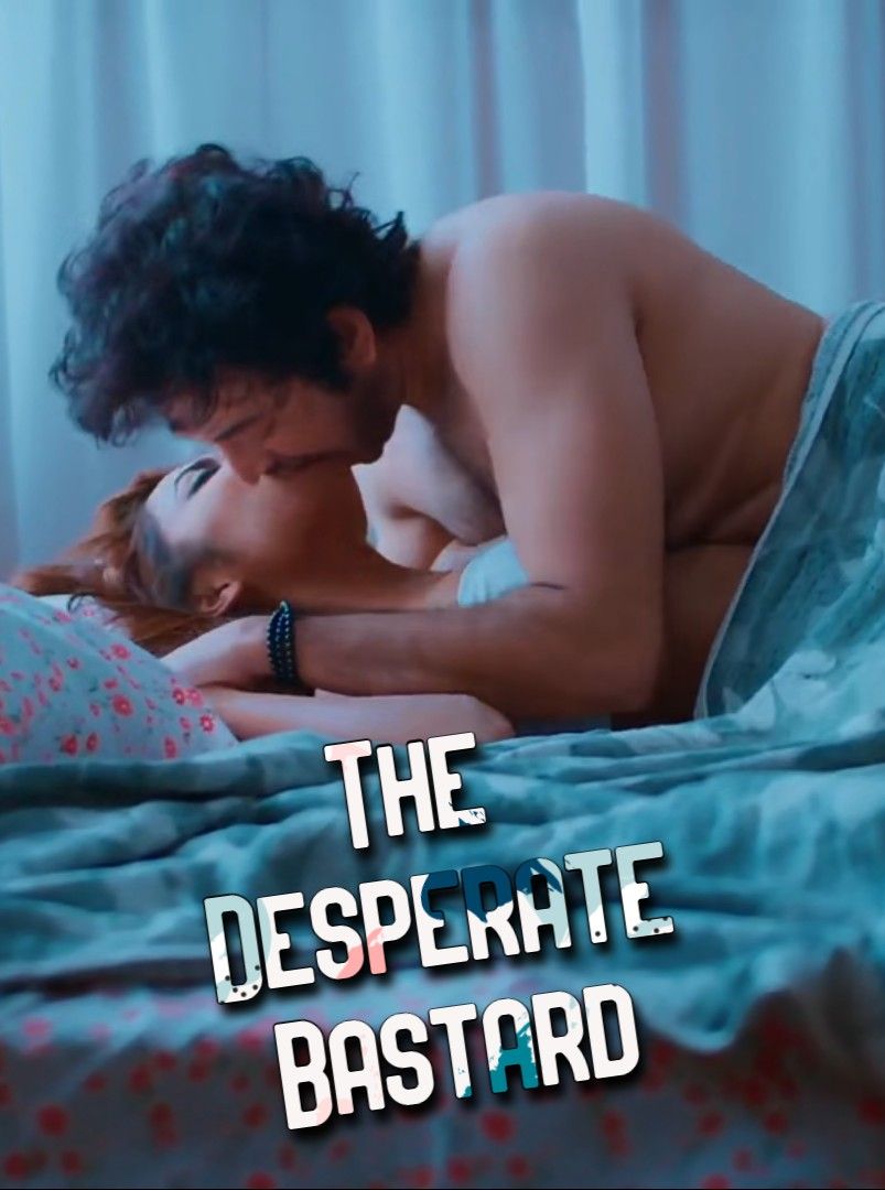 The Desperate Bastard (2021) Hindi Short Film UNRATED HDRip download full movie